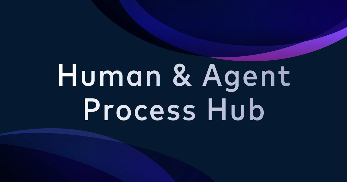 Human & Agent Process Hub